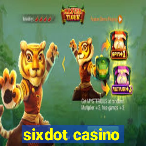 sixdot casino