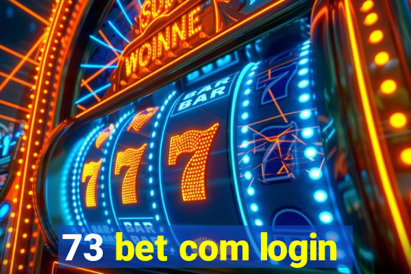 73 bet com login