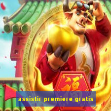 assistir premiere gratis