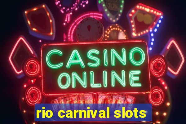 rio carnival slots