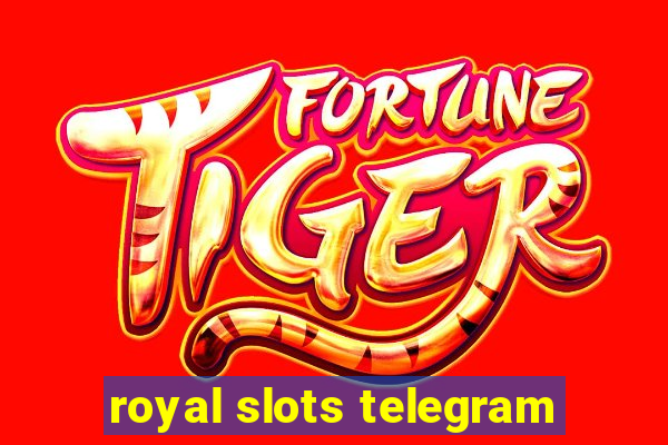 royal slots telegram