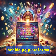 bebida pg plataforma