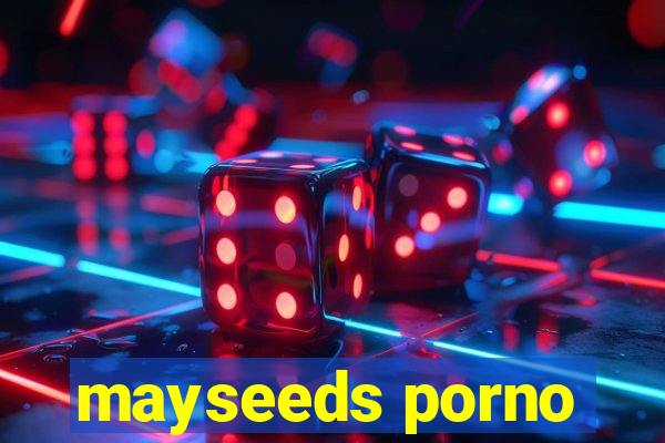 mayseeds porno