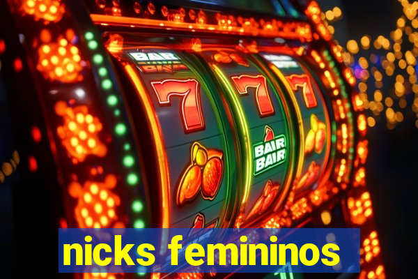 nicks femininos