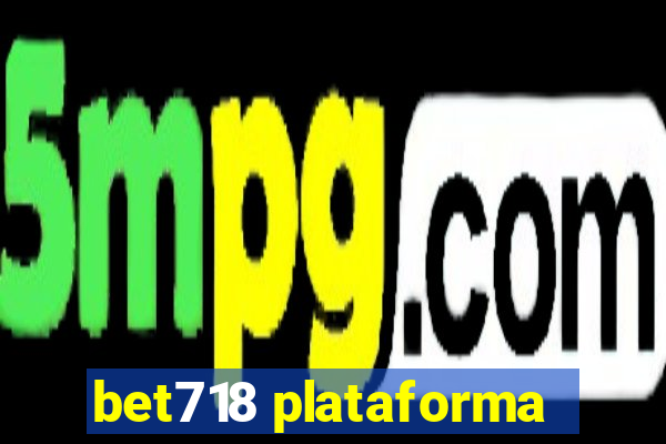 bet718 plataforma