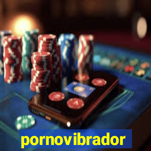 pornovibrador