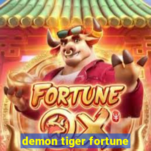 demon tiger fortune