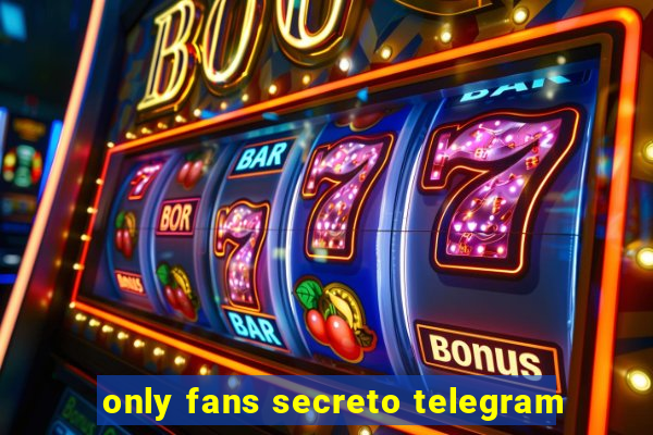 only fans secreto telegram