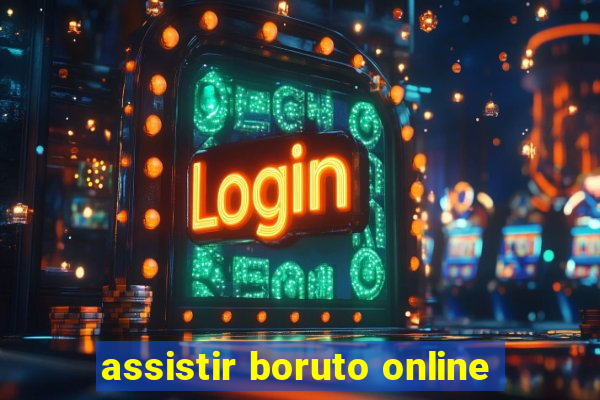 assistir boruto online