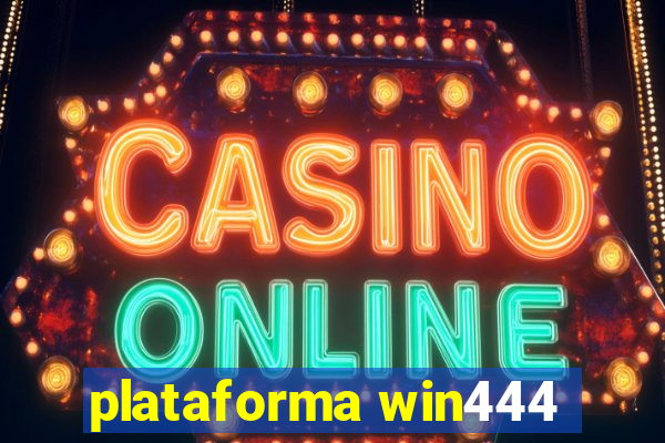 plataforma win444