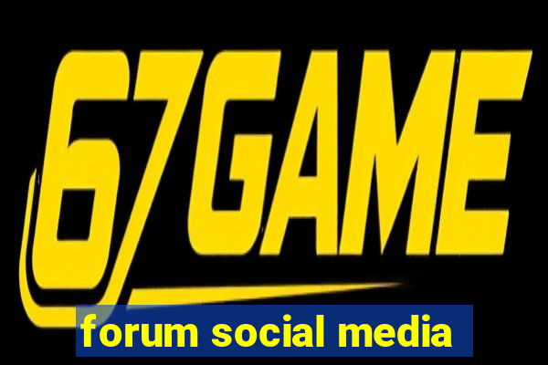 forum social media