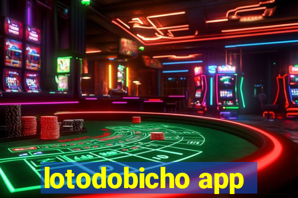 lotodobicho app