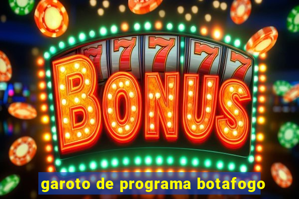 garoto de programa botafogo