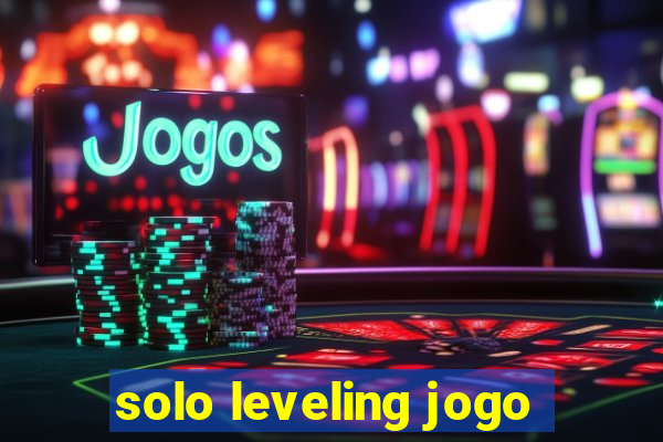 solo leveling jogo