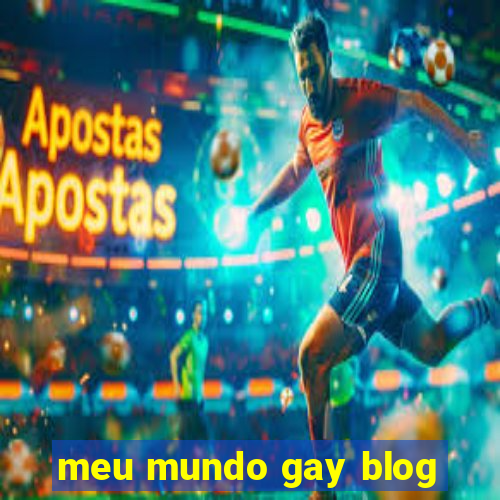 meu mundo gay blog