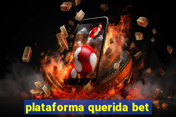 plataforma querida bet