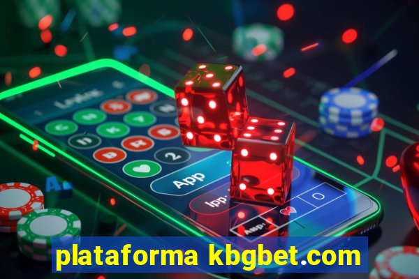 plataforma kbgbet.com