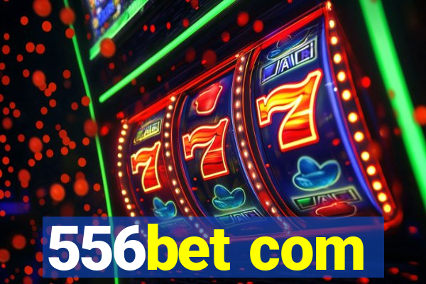 556bet com