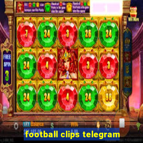 football clips telegram