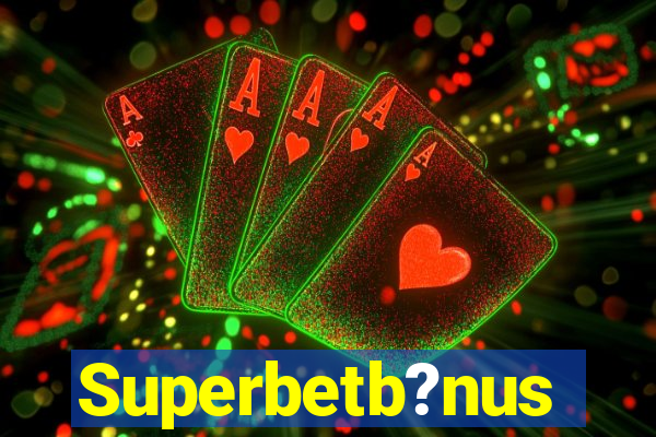 Superbetb?nus