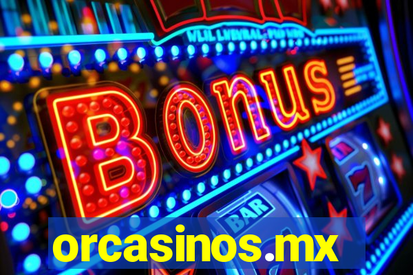 orcasinos.mx