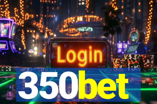 350bet