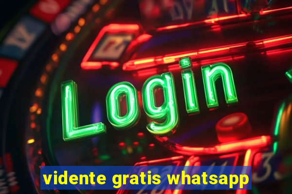 vidente gratis whatsapp