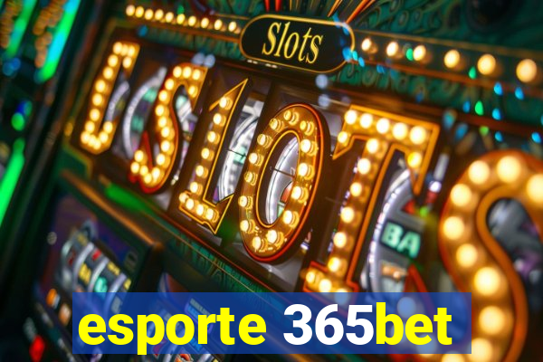 esporte 365bet