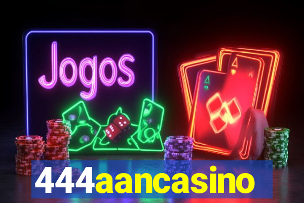 444aancasino