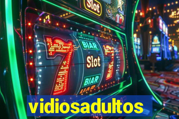 vidiosadultos