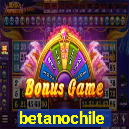 betanochile