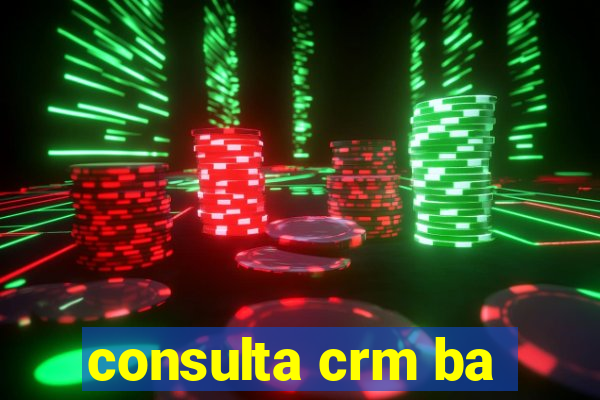 consulta crm ba