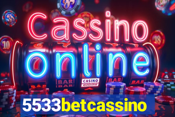 5533betcassino