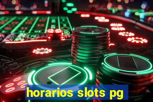 horarios slots pg