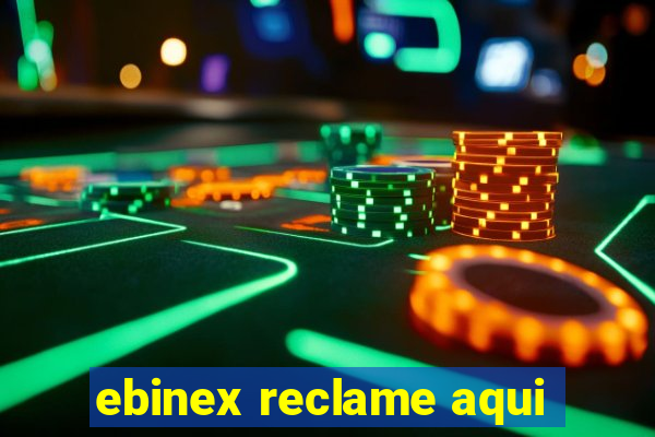 ebinex reclame aqui