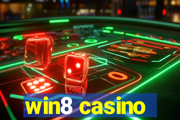 win8 casino