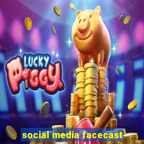 social media facecast