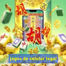 jogos de celular legal