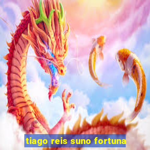 tiago reis suno fortuna