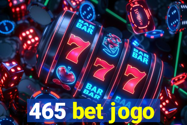 465 bet jogo