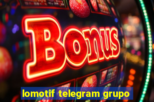 lomotif telegram grupo