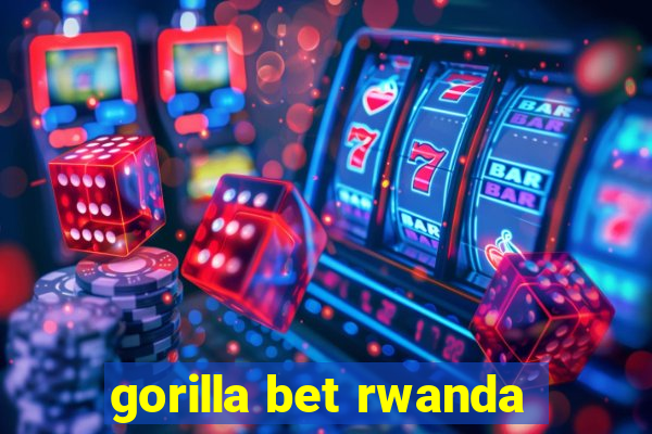 gorilla bet rwanda