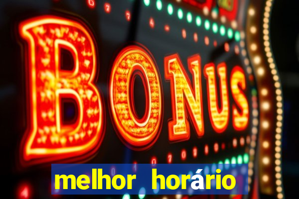 melhor horário para jogar fortune tiger a tarde