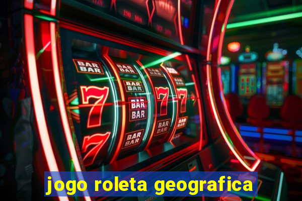 jogo roleta geografica