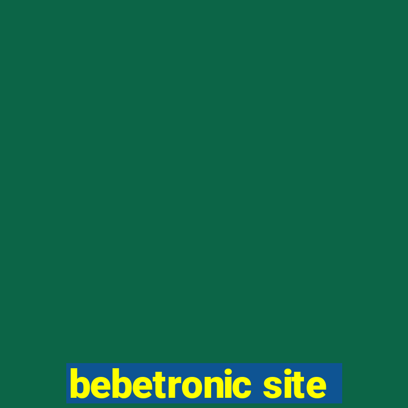 bebetronic site