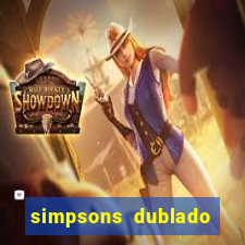 simpsons dublado assistir online