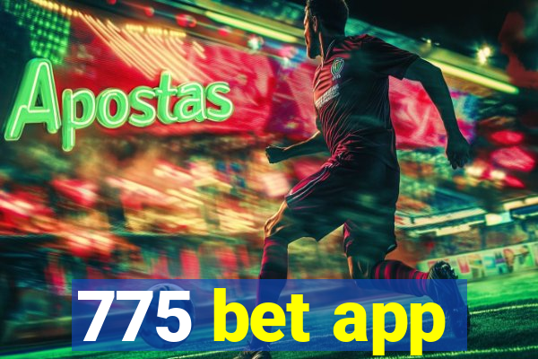 775 bet app