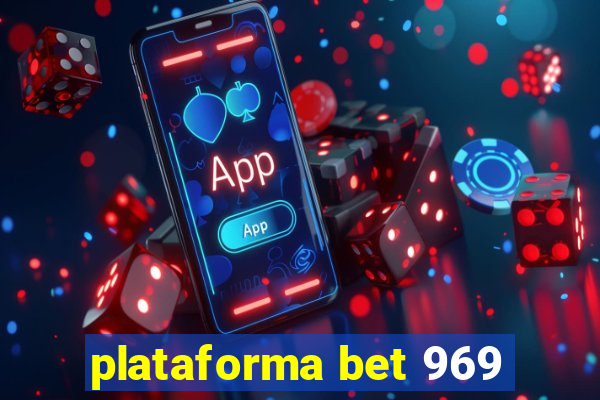 plataforma bet 969