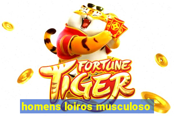 homens loiros musculoso