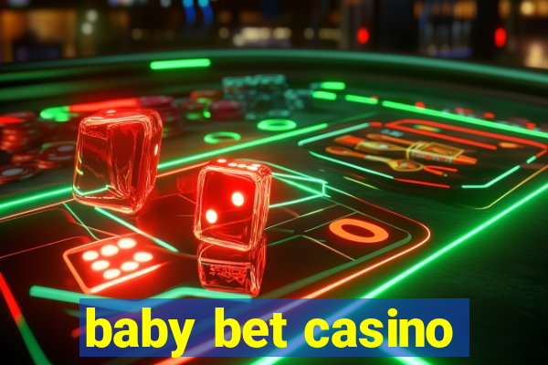 baby bet casino